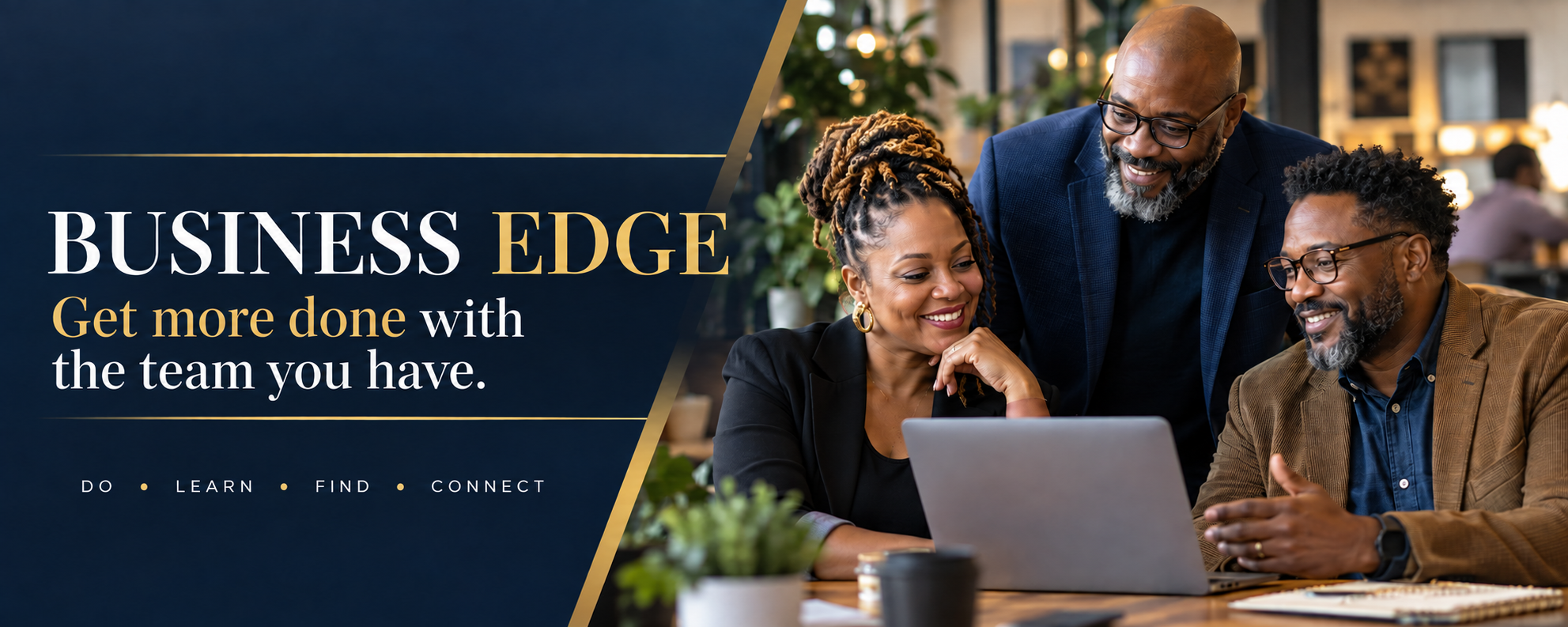 Business Edge — Get more done with the team you have. Do, Learn, Find, Connect.